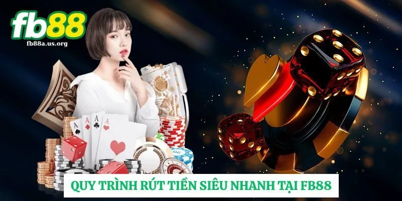 Quy trình rút tiền siêu tốc độ tại FB88